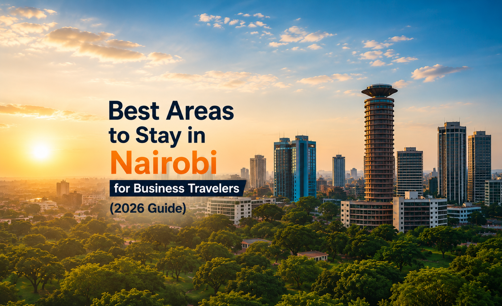 Best Areas to Stay in Nairobi
